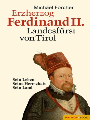 cover image of Erzherzog Ferdinand II. Landesfürst von Tirol